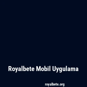 Royalbete Mobil Uygulama